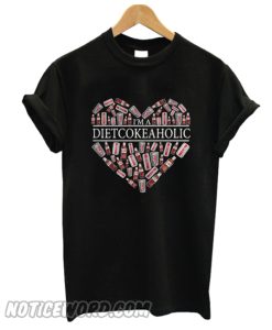 I’m a DietcokeAholic Diet Coke Aholic T-shirt from Noticeword