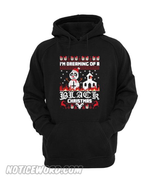 I’m dreaming of a Black Christmas hoodie