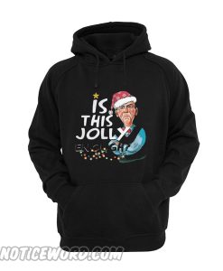 Jeff Dunham Walter Is This Jolly Enough Hoodie