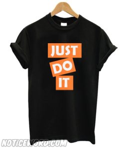 Just Do It T-Shirt