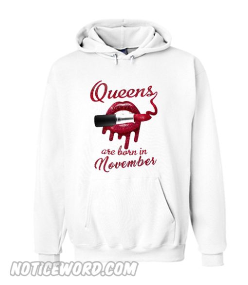 Lips Queens are born in november Hoodie