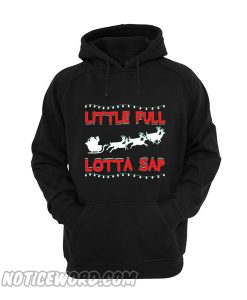 Little Full Lotta Sap Hoodie