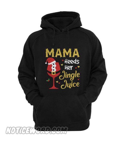 Mama Need Her Jingle Juice Wine Hoodie