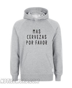 Mas Cervezas Por Favor Hoodie