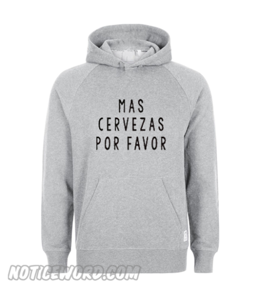 Mas Cervezas Por Favor Hoodie