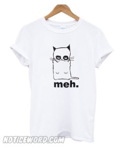 Meh T Shirt