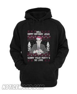 Michael Scott Happy birthday Jesus sory your party’s so lame Hoodie