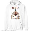 Mister Thankful Turkey Thanksgiving Hoodie