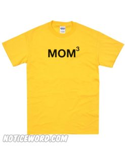Mom Mom Mom Yellow T-Shirt