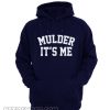 Mulder It's Me Hoodie