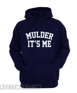 Mulder It's Me Hoodie