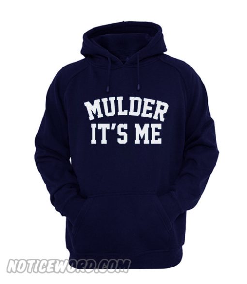 Mulder It's Me Hoodie