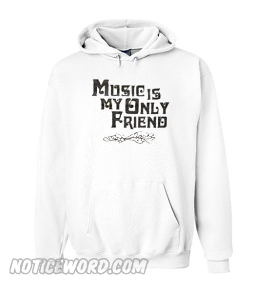 Music Is My Only Friend Ringer hoodie