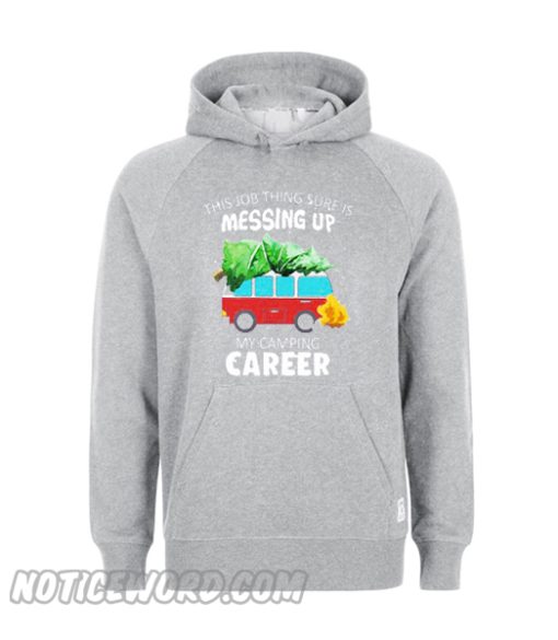 My Camping Career Hoodie