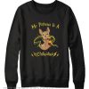 My patronus is a Chihuahua Sweatshirt