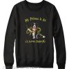 My patronus is an Australian Shepherd Sweatshirt