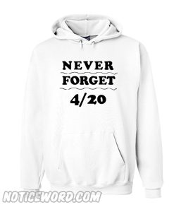 Never Forget 420 hoodie