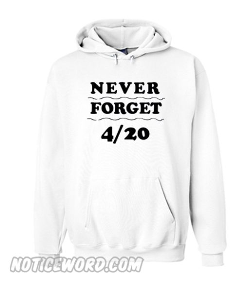 Never Forget 420 hoodie