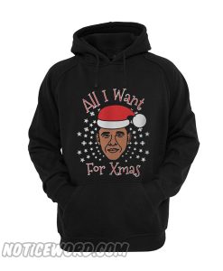 Obama all I want for Xmas Hoodie