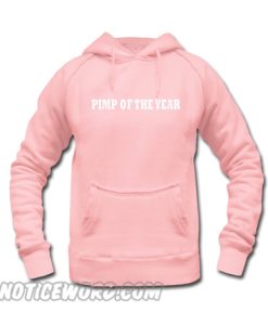 Pimp Of The Year Pink Hoodie