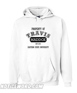 Property Of Travis Maddox Hoodie