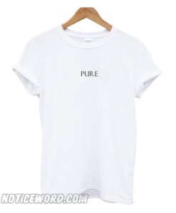 Pure TShirt