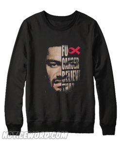 Roman Reigns Fuck cancer believe that Sweatshirt