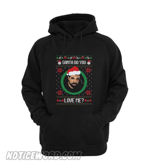 Santa Do You Love Me Hoodie