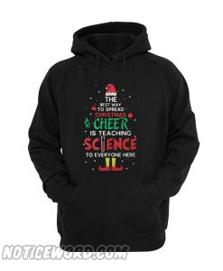 Santa hat the best way to spread Christmas Cheer is teaching Science Hoodie