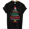 Santa hat the best way to spread Christmas Cheer is teaching Science T-shirt