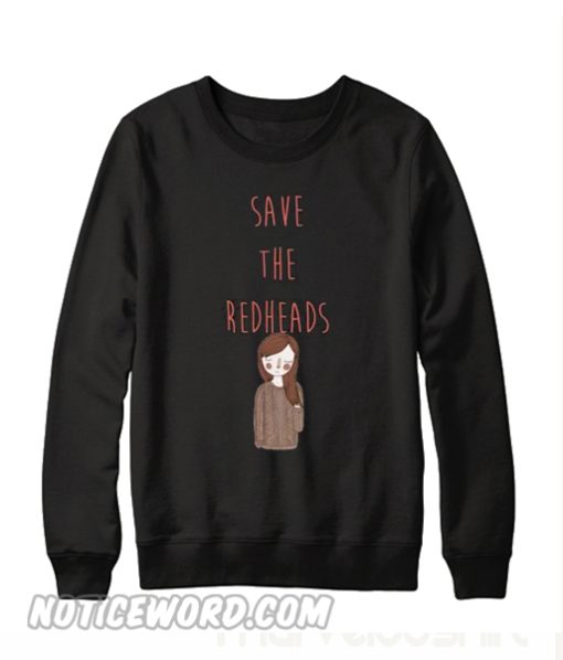 Save The Redheads Sweatshirt