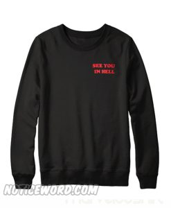 See You In Hell Fire Sweatshirt