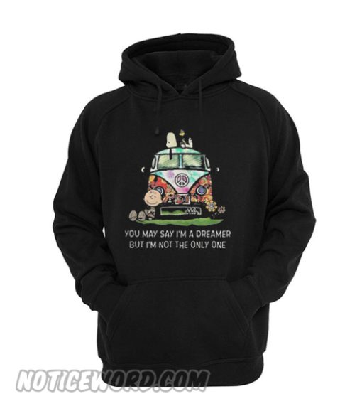 Snoopy you may say I’m a dreamer but I’m not the only one Hoodie