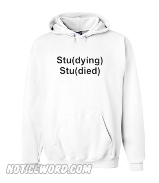 Studying Studied Hoodie