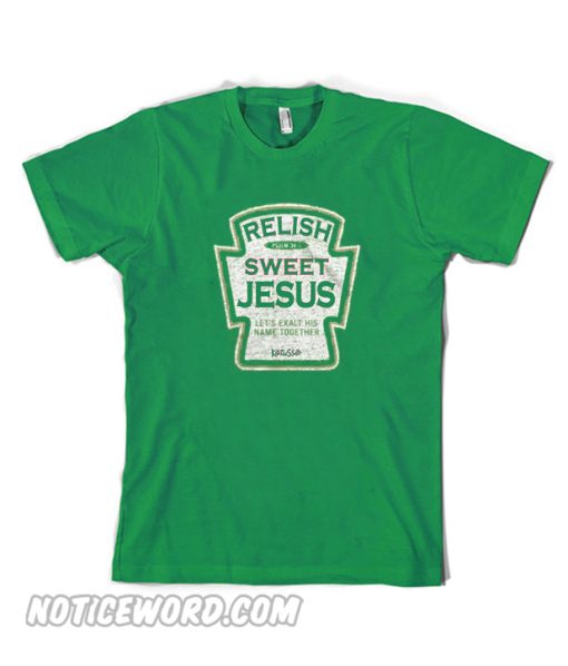 Sweet Jesus T Shirt