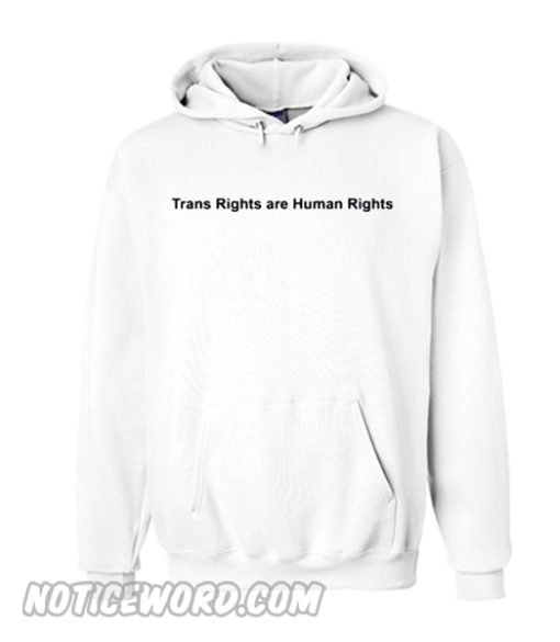 Trans Rights Are Human Rights hoodie