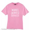 World Okayest Daughter T Shirt