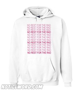 no rest for the rad hoodie