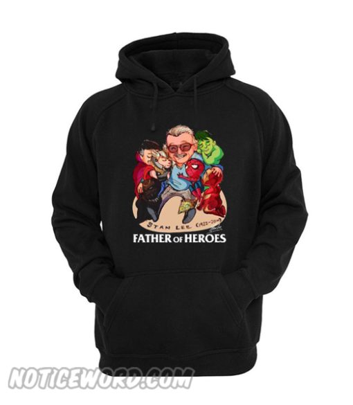 A Father Of Heroes Stan Lee Hoodie