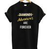 Adventure tshirt Adventures are Forever t-shirt