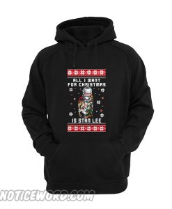 All I want for Christmas is Stan Lee Hoodie