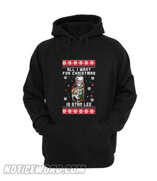 All I want for Christmas is Stan Lee Hoodie