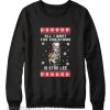 All I want for Christmas is Stan Lee Sweatshirt
