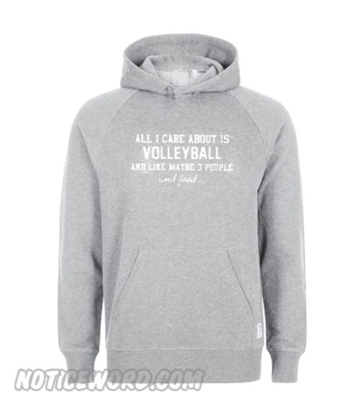 All i care about is volleyball Hoodie