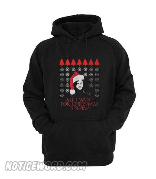 All i want for christmas is snow ugly christmas Hoodie