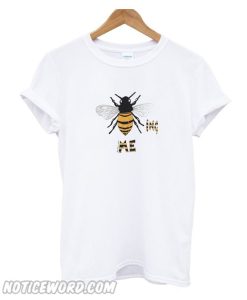 Bee-ing Me T-Shirt