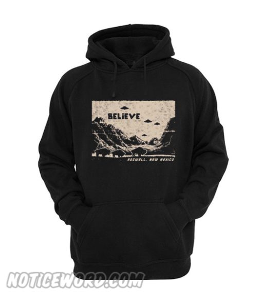 Believe Roswell New Mexico Hoodie