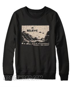 Believe Roswell New Mexico Sweatshirt