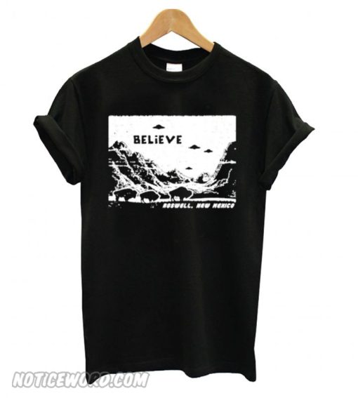 Believe Roswell New Mexico T shirt