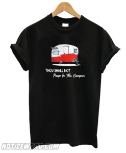 Best Thou shall not poop in the camper Unisex adult T shirt